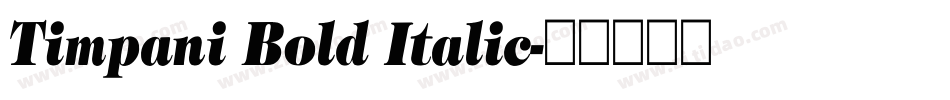 Timpani Bold Italic字体转换